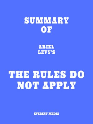 cover image of Summary of Ariel Levy's the Rules Do Not Apply